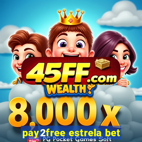 pay2free estrela bet